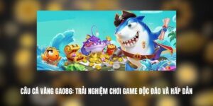 Câu Cá Vàng GAO86