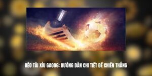 Kèo Tài Xỉu GAO86
