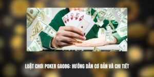Luật Chơi Poker GAO86