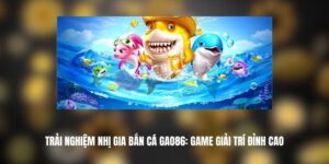 Nhị Gia Bắn Cá GAO86