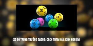 Xổ Số Trúng Thưởng GAO86